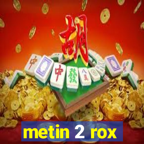 metin 2 rox